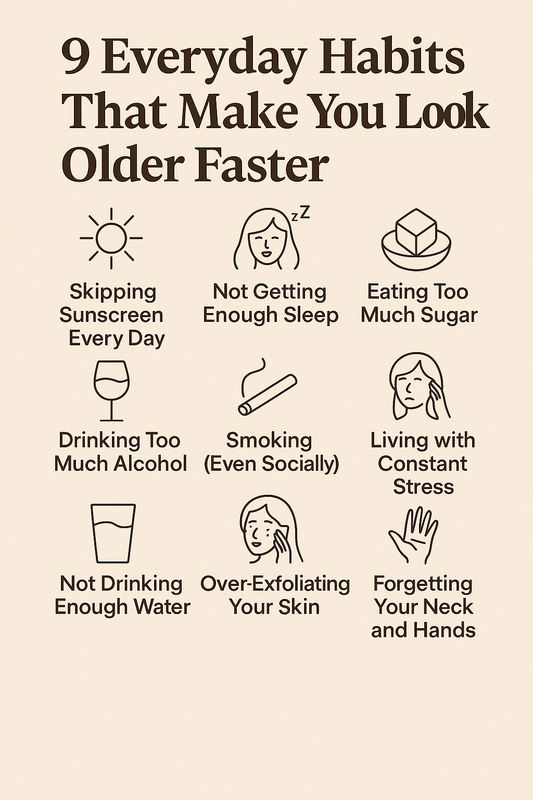 9 Everyday Habits That Make You Look Older Faster